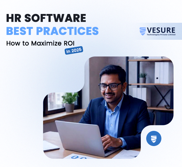 HR Software Best Practices: How to Maximize ROI in 2025