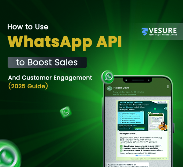 How to Use WhatsApp API to Boost Sales & Customer Engagement (2025 Guide)