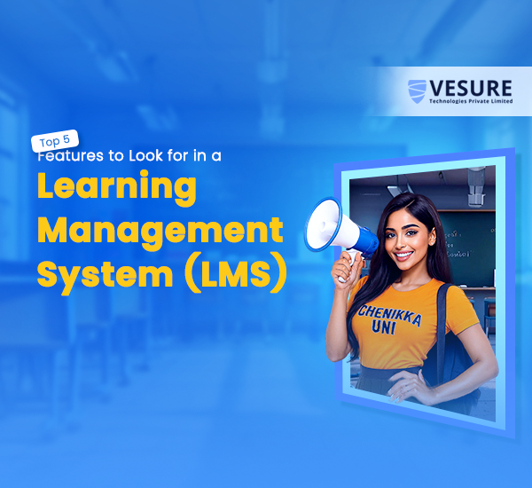 Top 5 Features to Look for in a Learning Management System (LMS)