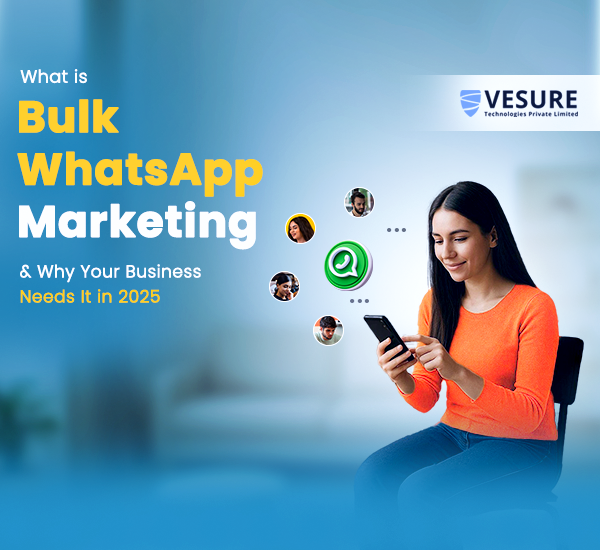 What is Bulk WhatsApp Marketing and Why Your Business Needs It in 2025